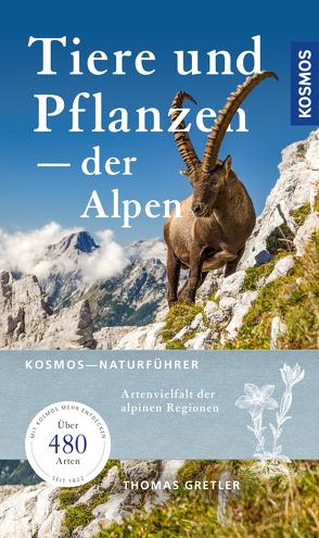 Tiere & Pflanzen der Alpen von Gretler,  Thomas