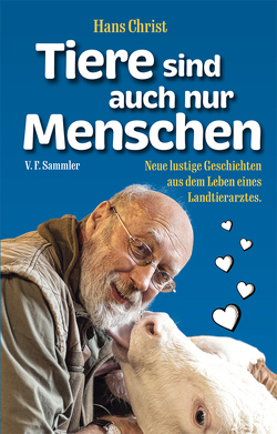 Tiere sind auch nur Menschen von Christ,  Hans