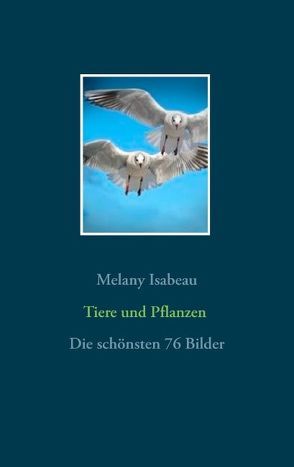 Tiere und Pflanzen von Isabeau,  Melany