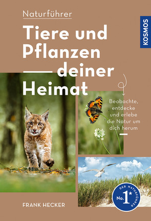 Tiere und Pflanzen Deiner Heimat von Hecker,  Frank