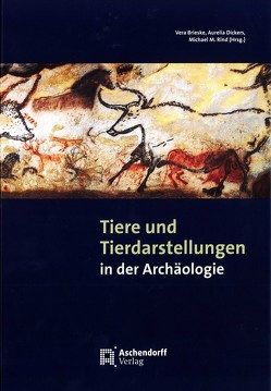 Tiere und Tierdarstellungen in der Archäologie von Brieske,  Vera, Dickers,  Aurelia, Rind,  Michael M.