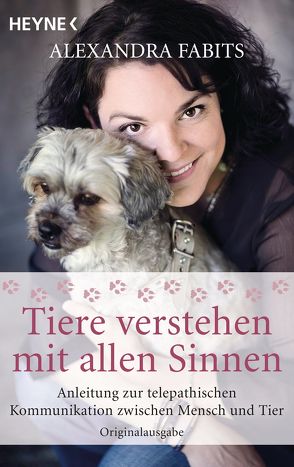 Tiere verstehen mit allen Sinnen von Fabits,  Alexandra