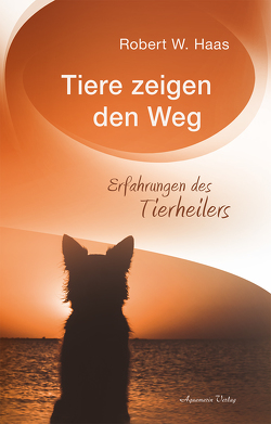 Tiere zeigen den Weg von Haas,  Robert W.