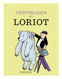 Tierfreuden mit Loriot von Loriot