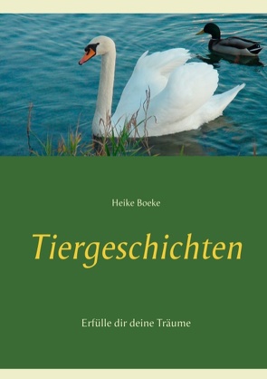 Tiergeschichten von Boeke,  Heike