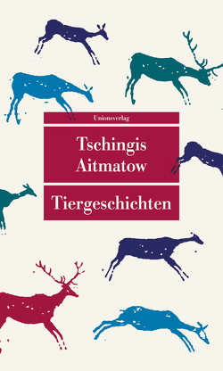 Tiergeschichten von Aitmatow,  Tschingis, Hitzer,  Friedrich, Kossuth,  Charlotte
