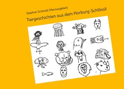 Tiergeschichten aus dem Horburg-Schlössli von Schmidt,  Stephan