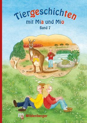 Tiergeschichten mit Mia und Mio – Band 7 von Erdmann,  Bettina, Hecht,  Ingrid