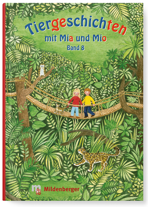 Tiergeschichten mit Mia und Mio – Band 8 von Erdmann,  Bettina, Hecht,  Ingrid