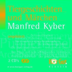 Tiergeschichten und Märchen von Kyber,  Manfred, Ptok,  Friedhelm
