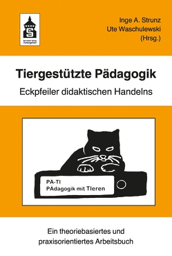 Tiergestützte Pädagogik von Strunz,  Inge A., Waschulewski,  Ute