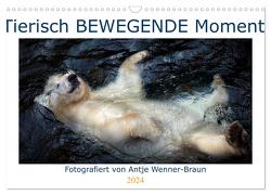 Tierisch BEWEGENDE Momente (Wandkalender 2024 DIN A3 quer), CALVENDO Monatskalender von Wenner-Braun,  Antje