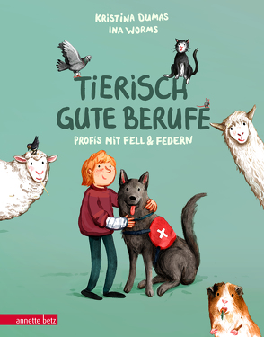 Tierisch gute Berufe von Dumas,  Kristina, Worms,  Ina