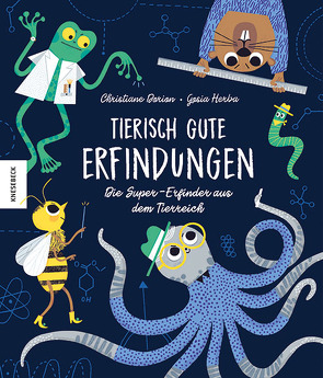 Tierisch gute Erfindungen von Dorion,  Christiane, Herba,  Gosia, Panzacchi,  Cornelia