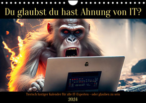 Tierisch lustiger Kalender für alle IT-Experten – oder glauben zu sein (Wandkalender 2024 DIN A4 quer) von Rübsamen,  Peter