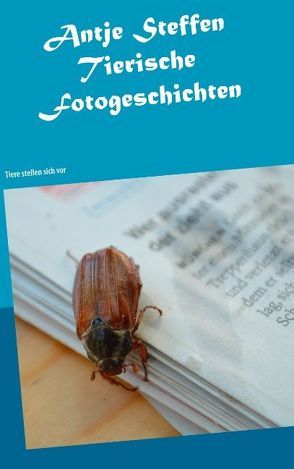 Tierische Fotogeschichten von Steffen,  Antje