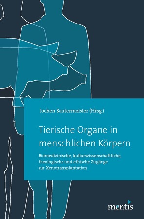 Tierische Organe in menschlichen Körpern von Sautermeister,  Jochen