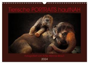 Tierische PORTRAITS hautNAH (Wandkalender 2024 DIN A3 quer), CALVENDO Monatskalender von Wenner-Braun,  Antje