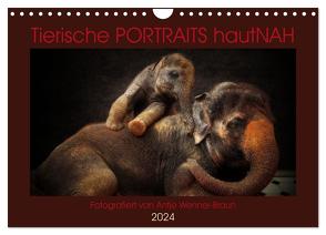 Tierische PORTRAITS hautNAH (Wandkalender 2024 DIN A4 quer), CALVENDO Monatskalender von Wenner-Braun,  Antje