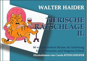 Tierische Ratschläge II von Haider,  Walter, Königshofer,  Carola
