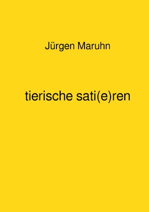 tierische sati(e)ren von Maruhn,  Jürgen