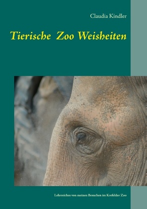 Tierische Zoo Weisheiten von Kindler,  Claudia