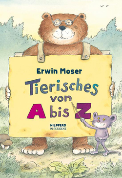 Tierisches von A bis Z von Moser,  Erwin