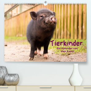 Tierkinder (Premium, hochwertiger DIN A2 Wandkalender 2021, Kunstdruck in Hochglanz) von Kantz,  Uwe