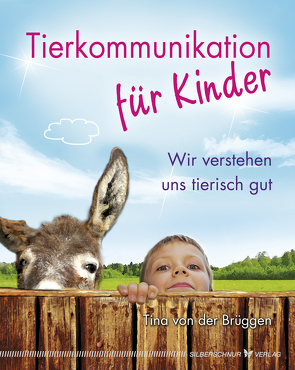 Tierkommunikation für Kinder von Brüggen,  Jessica von der, Brüggen,  Tina von der