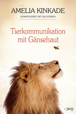 Tierkommunikation mit Gänsehaut von Ellsworth,  Johanna, Kinkade,  Amelia