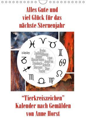 Tierkreiszeichen nach Gemälden von Anne Horst (Wandkalender 2018 DIN A4 hoch) von Horst,  Anne
