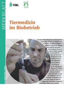 Tiermedizin im Biobetrieb von Früh,  Barbara, Klocke,  Peter, Notz,  Christophe