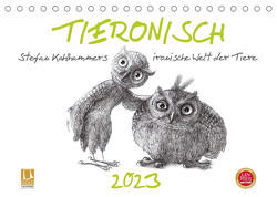 TIERONISCH (Tischkalender 2023 DIN A5 quer) von Kahlhammer,  Stefan