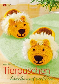 Tierpuschen häkeln und verfilzen von Hug,  Veronika