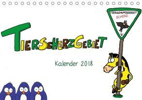 Tierscherzgebiet Kalender (Tischkalender 2018 DIN A5 quer) von Huber,  Steffen