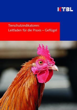 Tierschutzindikatoren: Leitfaden für die Praxis – Geflügel