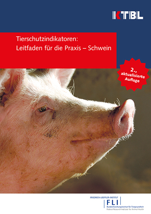 Tierschutzindikatoren: Leitfaden für die Praxis – Schwein