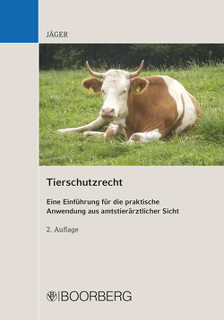 Tierschutzrecht von Jäger,  Cornelie