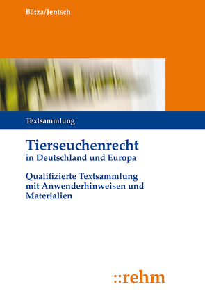 Tierseuchenrecht in Deutschland und Europa von Bätza,  Hans-Joachim, Jentsch,  Dietmar