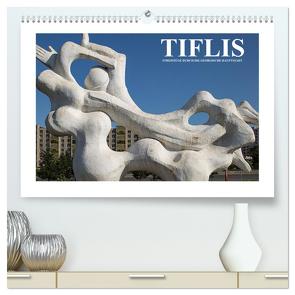 Tiflis – Streifzüge durch die georgische Hauptstadt (hochwertiger Premium Wandkalender 2024 DIN A2 quer), Kunstdruck in Hochglanz von Hallweger,  Christian