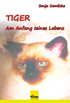 Tiger – Am Anfang seines Lebens von Zemlicka,  Sonja