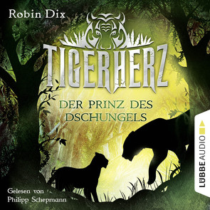 Tigerherz von Dix,  Robin, Schepmann,  Philipp