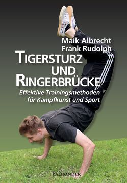 Tigersturz und Ringerbrücke von Albrecht,  Maik, Rudolph,  Frank