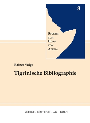 Tigrinische Bibliographie von Elliesie,  Hatem, Voigt,  Rainer
