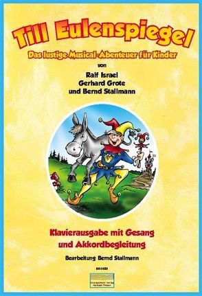 Till Eulenspiegel – Das lustige Musical-Abenteuer für Kinder von Grote,  Gerhard, Israel,  Ralf, Stallmann,  Bernd