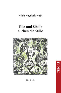 Tille und Sibille von Hilde,  Heyduck-Huth