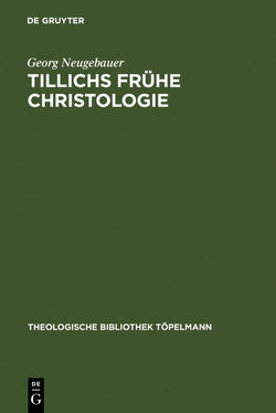 Tillichs frühe Christologie von Neugebauer,  Georg