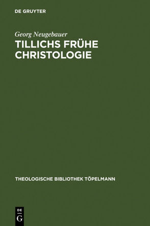 Tillichs frühe Christologie von Neugebauer,  Georg