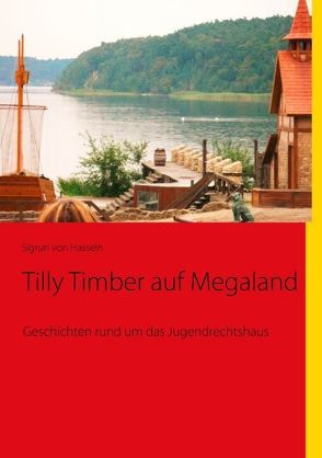 Tilly Timber auf Megaland von Hasseln,  Sigrun von