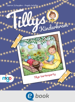 Tillys Kinderkram. Tillys Gartenparty von Gstalter,  Angela, Schaudinn,  Jasmin